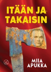 Miia Apukka: Itn ja takaisin