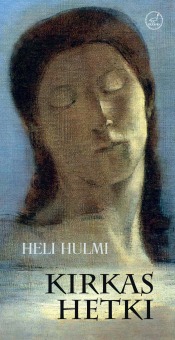 Heli Hulmi: Kirkas hetki