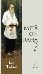 Leo Tolstoi: Mit on raha?