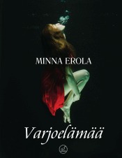 Minna Erola: Varjoelm